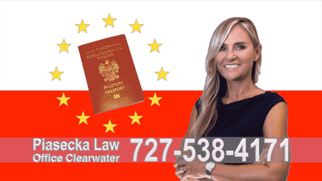 New Port Richey Polish lawyer, Polish Citizenship, Obywatelstwo, Polski Paszport, Polish Passport, Polski, Prawnik, Adwokat, Agnieszka Piasecka, Immigration